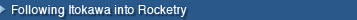 Following Itokawa into Rocketry
