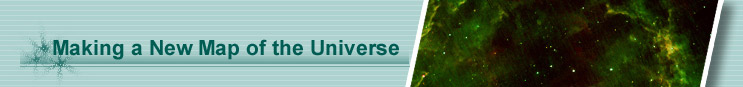 Making a New Map of the Universe