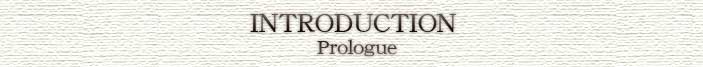 INTRODUCTION  Prologue