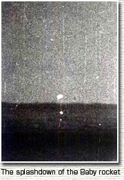 The splashdown of the Baby rocket