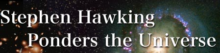 Stephen Hawking Ponders the Universe
