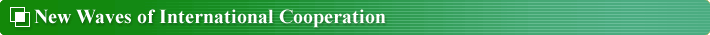 New Waves of International Cooperation