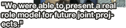 We were able to present a real role model for future joint projects.