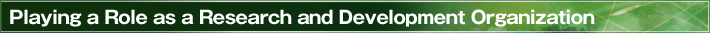 Playing a Role as a Research and Development Organization