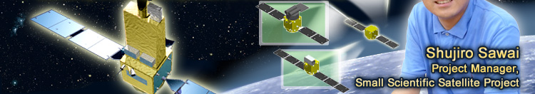 Shujiro Sawai Project Manager, Small Scientific Satellite Project