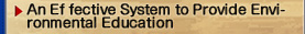 An Effective System to Provide Environmental Education