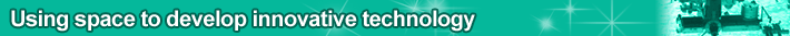 Using space to develop innovative technology