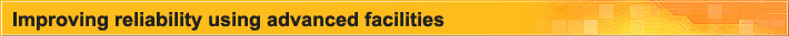 Improving reliability using advanced facilities