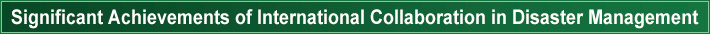 Significant Achievements of International Collaboration in Disaster Management