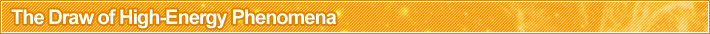 The Draw of High-Energy Phenomena