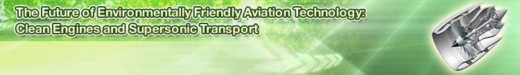 The Future of Environmentally Friendly Aviation Technology: Clean Engines and Supersonic Transport