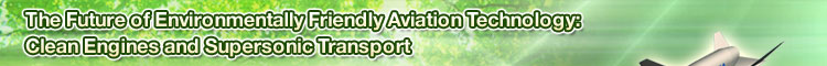 The Future of Environmentally Friendly Aviation Technology: Clean Engines and Supersonic Transport