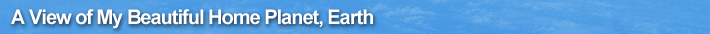 A View of My Beautiful Home Planet, Earth