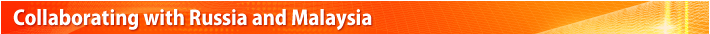 Collaborating with Russia and Malaysia