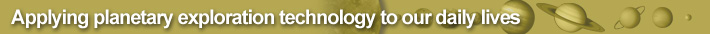 Applying planetary exploration technology to our daily lives