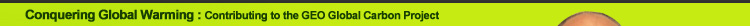 Conquering Global Warming: Contributing to the GEO Global Carbon Project