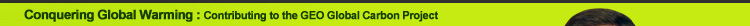 Conquering Global Warming: Contributing to the GEO Global Carbon Project