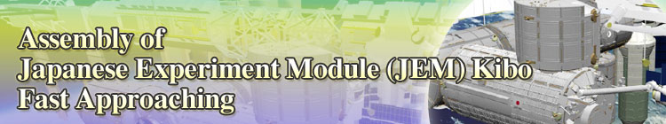 Assembly of Japanese Experiment Module (JEM) Kibo Fast Approaching