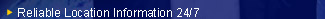 Reliable Location Information 24/7