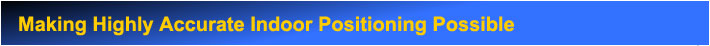 Making Highly Accurate Indoor Positioning Possible