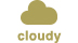cloudy