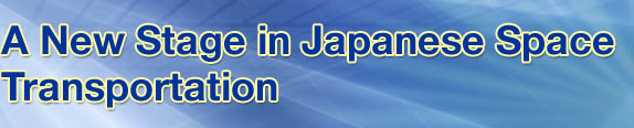 A New Stage in Japanese Space Transportation
